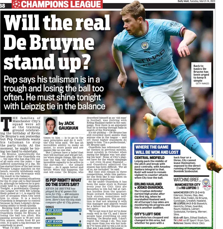  ?? GETTY IMAGES ?? Back to basics: De Bruyne has been urged to keep it simple