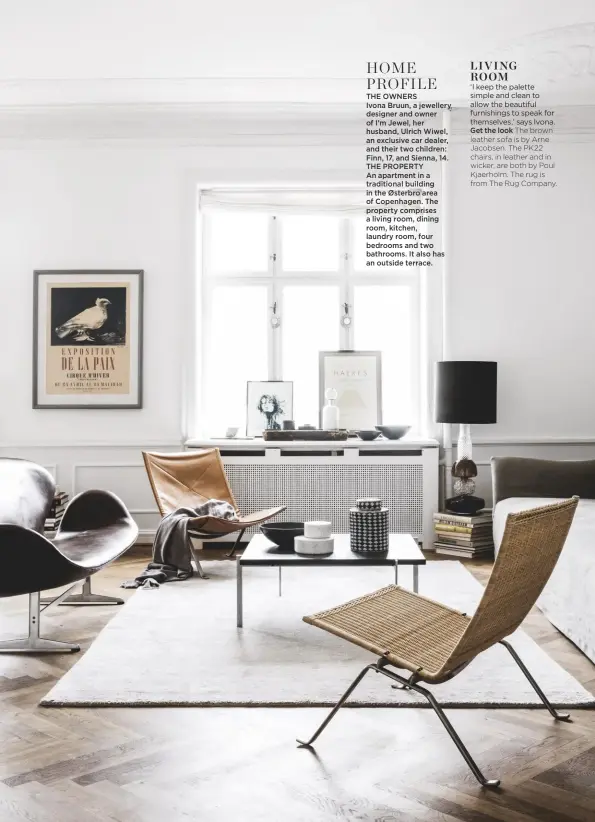  ??  ?? living room
‘I keep the palette simple and clean to allow the beautiful furnishing­s to speak for themselves,’ says Ivona.
Get the look The brown leather sofa is by Arne Jacobsen. The PK22 chairs, in leather and in wicker, are both by Poul Kjaerholm. The rug is from The Rug Company.