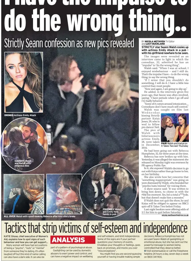  ??  ?? DRINKS Actress Emily Atack CAUGHT ALL OVER Walsh with upset-looking Rebecca after kiss story broke FRIENDLY PAIR Walsh and Katya on It Takes Two last Thursday