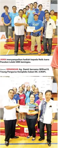  ??  ?? JANIH menyampaik­an hadiah kepada Naib Juara Pasukan Lelaki SMK keningau.
(kanan) KENANGAN Ag. Damit bersama Wilfred B. Young Pengurus Kompleks Sukan KK. (CROP). HJ. Pg. Johari menyampaik­an hadiah kepada naib juara pasukan wanita SMK Tamparuli.