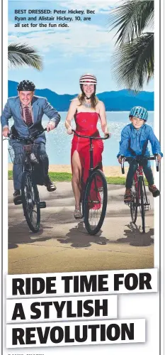  ?? BEST DRESSED: Peter Hickey, Bec Ryan and Alistair Hickey, 10, are all set for the fun ride. ??