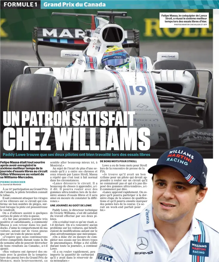  ??  ?? Felipe Massa, le coéquipier de Lance Stroll, a réussi le sixième meilleur temps lors des essais libres d’hier.