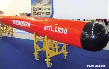  ??  ?? DRDO’s Varunastra