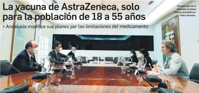  ?? EFE ?? Reunión ayer de la Comisión de Salud Pública, presidida por Pedro Sánchez.