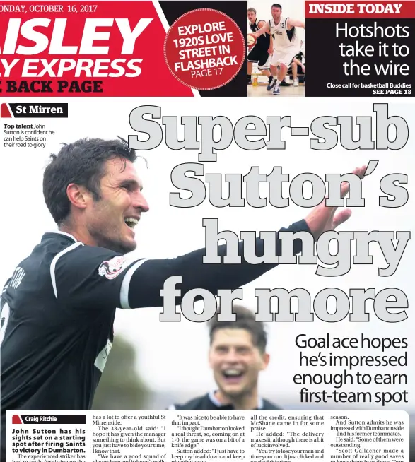 ??  ?? Top talent John Sutton is confident he can help Saints on their road to glory