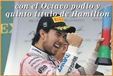  ??  ?? Sergio ‘Checo’ Pérez subió el podio en el GP de Azerbaiyán y Lewis Hamilton conquistó su quinto título de la Fórmula Uno en el 2018