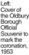  ?? ?? Left: Cover of the Oldbury Borough Official Souvenir to mark the coronation, 1953