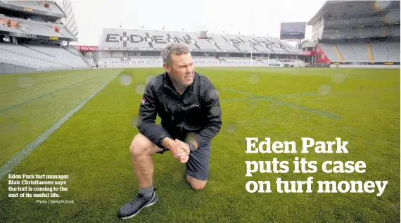  ?? Photo / Dean Purcell ?? Eden Park turf manager Blair Christians­en says the turf is coming to the end of its useful life.