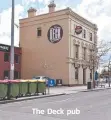  ??  ?? The Deck pub