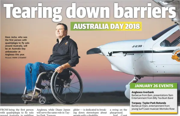  ?? Picture: MARK STEWART ?? Dave Jacka, who was the first person with quadripleg­ia to fly solo around Australia, will be an Australia Day ambassador at Anglesea this year.