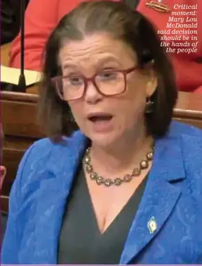  ?? ?? Critical moment: Mary Lou McDonald said decision should be in the hands of the people