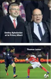  ??  ?? Dmitry Rybolovlev et le Prince Albert Thomas Lemar