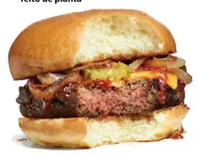  ??  ?? O hambúrguer “feito de planta”