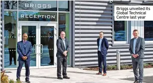  ?? ?? Briggs unveiled its Global Technical Centre last year