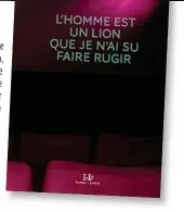  ??  ?? Bien qu’on puisse imaginer d’entrée de jeu que le narrateur, son alter ego, est en quête de l’Autre, on réalise bien vite qu’il est surtout en quête de sensations, de passion et de désir dans une forme absolue. «Je pense que ce n’est que ça. Que ce soit à travers l’autre ou lui-même, il cherche à se sentir en vie, par la tristesse de la perte, ses déchirures, sa jouissance et tout ce qu’il peut expériment­er pour se sentir vivant.»