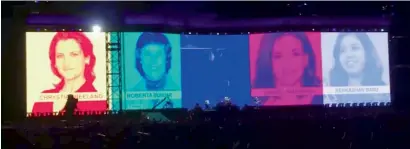  ??  ?? A screengrab from a video of the U2 gig in Canada shows Kehkashan Basu’s photo (extreme right). She was featured in a montage of women who are changing the world, including former first lady of the US, Michelle Obama, and child rights activist, Malala Yousafzai.