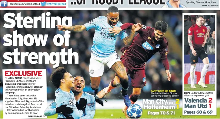  ??  ?? Sterling battles for City, as Sane (left) grabbed a double United’s Jones suffers after scoring an own goal