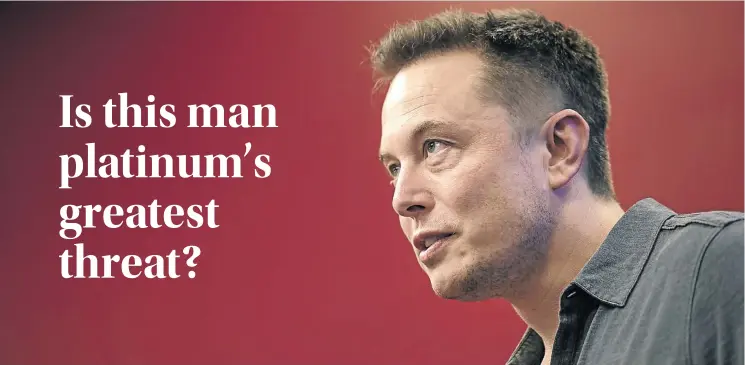  ?? Picture: GETTY IMAGES ?? BATTERY RAM: Elon Musk, CEO of Tesla Motors, is championin­g the electric car — a vehicle that does without platinum. Mass uptake of such vehicles would be a body blow to an industry that sells 45% of its output to the automotive industry