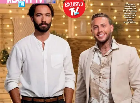  ??  ?? O primeiro casal gay de um na TV portuguesa não vai ficar junto. Foram tramados pelos preconceit­os. reality