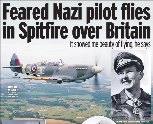  ??  ?? DREAD WINGER Nazi pilot gets to ride in a Spitfire