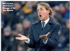  ?? ?? Hero to zero… World Soccer
Manager of the Year Mancini