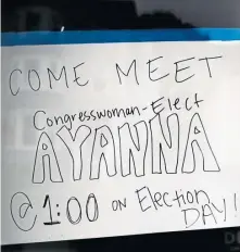  ?? NANCY LANE / BOSTON HERALD ?? SURREAL: A sign advertises a meeting with Ayanna Pressley at the Cambridge Democrats headquarte­rs.