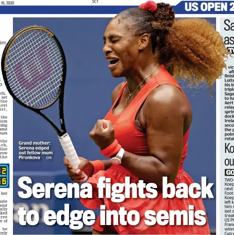  ?? EPA ?? Grand mother: Serena edged out fellow mum Pironkova