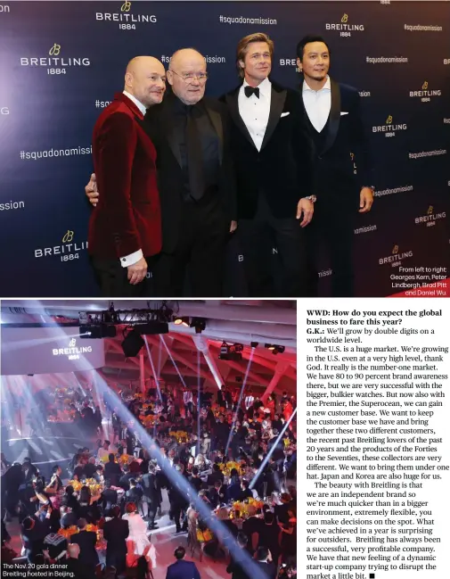  ??  ?? The Nov. 20 gala dinner Breitling hosted in Beijing.From left to right: Georges Kern, Peter Lindbergh, Brad Pittand Daniel Wu.