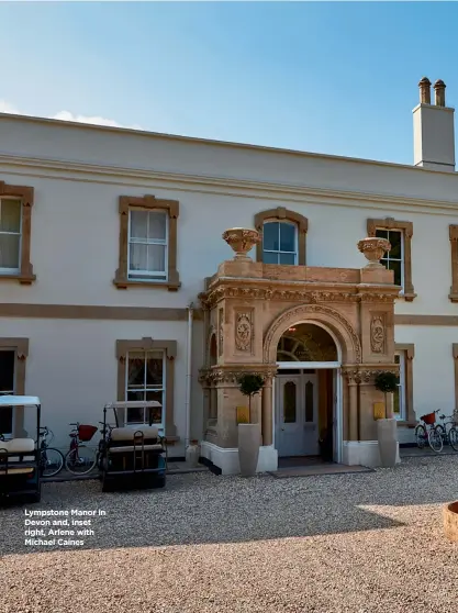  ??  ?? Lympstone Manor in Devon and, inset right, Arlene with Michael Caines