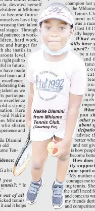  ?? (Courtesy Pic) ?? Nakile Dlamini from Mhlume Tennis Club.