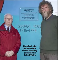  ??  ?? Liam Gaul, who performed the official unveiling, pictured with Colm O’Muiri.