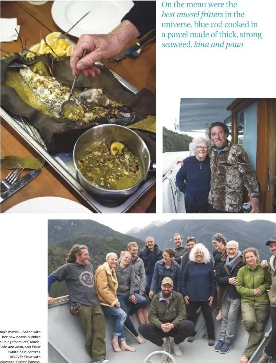  ??  ?? Ship’s mates… Sarah with her new boatie buddies including (from left) Maria, Seán and Josh, and Fleur (white hair, centre). ABOVE: Fleur with volunteer ‘Rusty’ Barcoe. dish.co.nz