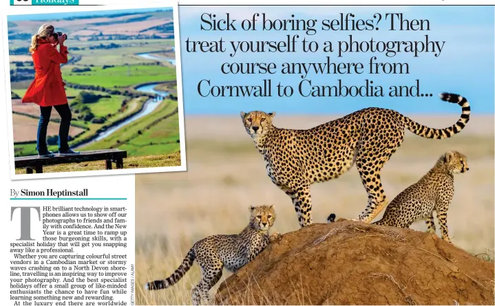  ??  ?? HOT SHOT: Learn how to capture cheetahs on an Africa tour. Top left: Britain’s photogenic landscapes