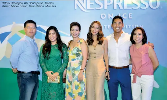  ??  ?? Patrick Pesengco, KC Concepcion, Melissa Valdez, Marie Lozano, Marc Nelson, Mia Silva