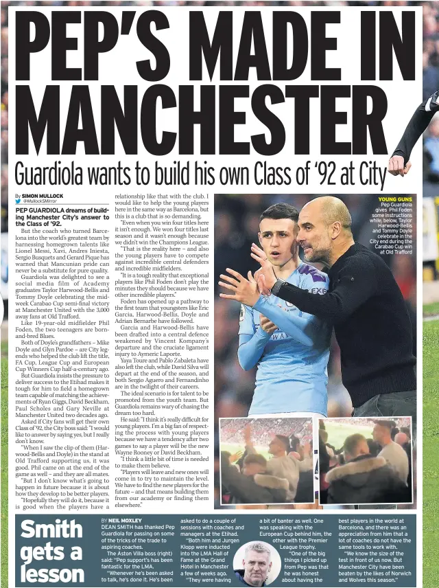  ??  ?? YOUNG GUNS
Pep Guardiola gives Phil Foden some instructio­ns while, below, Taylor
Harwood-Bellis and Tommy Doyle
celebrate in the City end during the Carabao Cup win
at Old Trafford