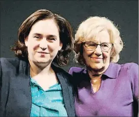  ?? EMILIA GUTIÉRREZ ?? Ada Colau, junto a Manuela Carmena, la semana pasada en Madrid