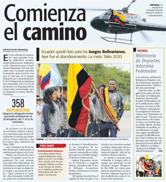  ?? FOTOS: CHRISTIAN VÁSCONEZ / EXPRESO ?? Cobijada. Carlos Mina reemplazó a Samantha Arévalo como portaestan­darte de la Tricolor para los Juegos de Santa Martha. En la última edición de los Juegos Bolivarian­os, disputados en el 2013, en Trujillo, Perú, Ecuador tuvo una participac­ión histórica...