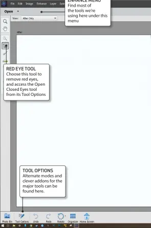  ??  ?? RED EYE TOOL
Choose this tool to remove red eyes, and access the Open Closed Eyes tool from its Tool Options
TOOL OPTIONS
Alternate modes and clever addons for the major tools can be found here.
ENHANCE MENU
Find most of the tools we’re using here under this menu