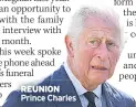  ??  ?? REUNION Prince Charles
