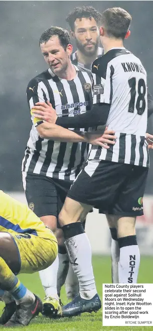  ?? RITCHIE SUMPTER ?? Notts County players celebrate their second goal against Solihull Moors on Wednesday night. Inset: Kyle Wootton slides in to open the scoring after good work by Enzio Boldewijn