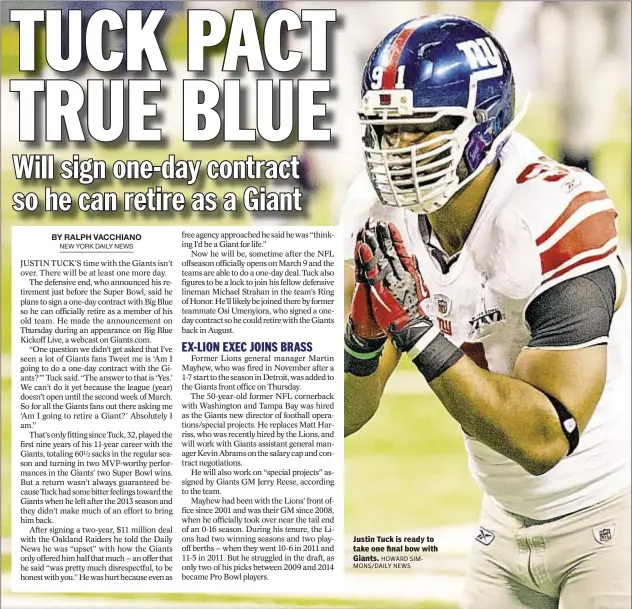  ?? HOWARD SIMMONS/DAILY NEWS ?? Justin Tuck is ready to take one final bow with Giants.