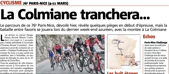  ?? e (Photo AFP) ?? Après l’ascension du col de la Couillole l’an passé, étape remportée par Richie Porte, le toit de ce Paris-Nice sera toujours dans les Alpes-Maritimes, à La Colmiane, samedi  mars.