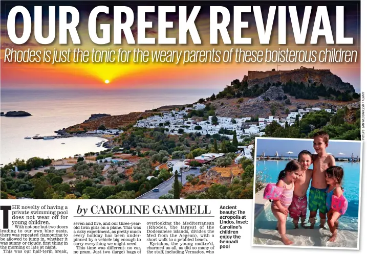  ??  ?? Ancient beauty: The acropolis at Lindos. Inset: Caroline’s children enjoy the Gennadi pool