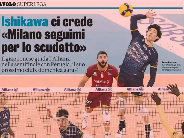  ?? LEGAVOLLEY.IT ?? Trascinato­re
Yuki Ishikawa, 28 anni, alla quarta stagione con Milano