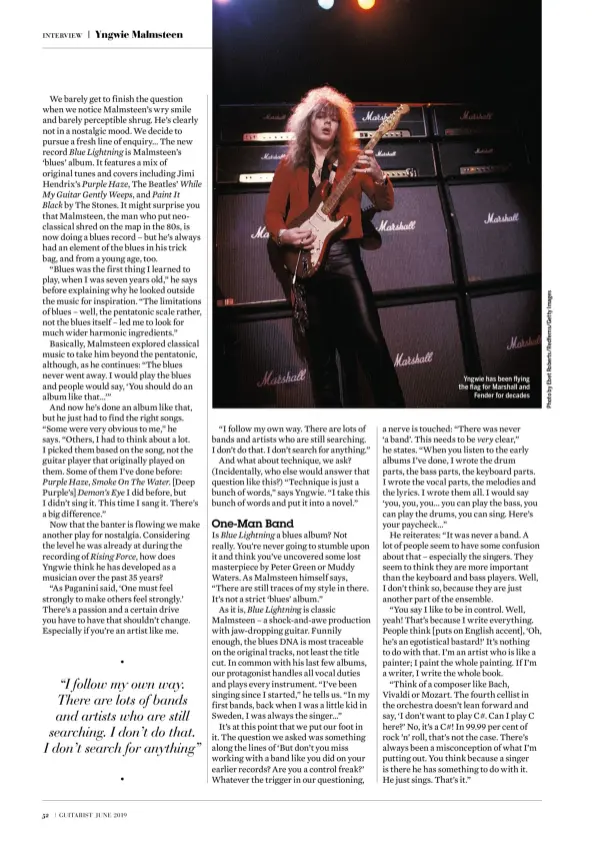  ??  ?? Yngwie has been flying the flag for Marshall and Fender for decades