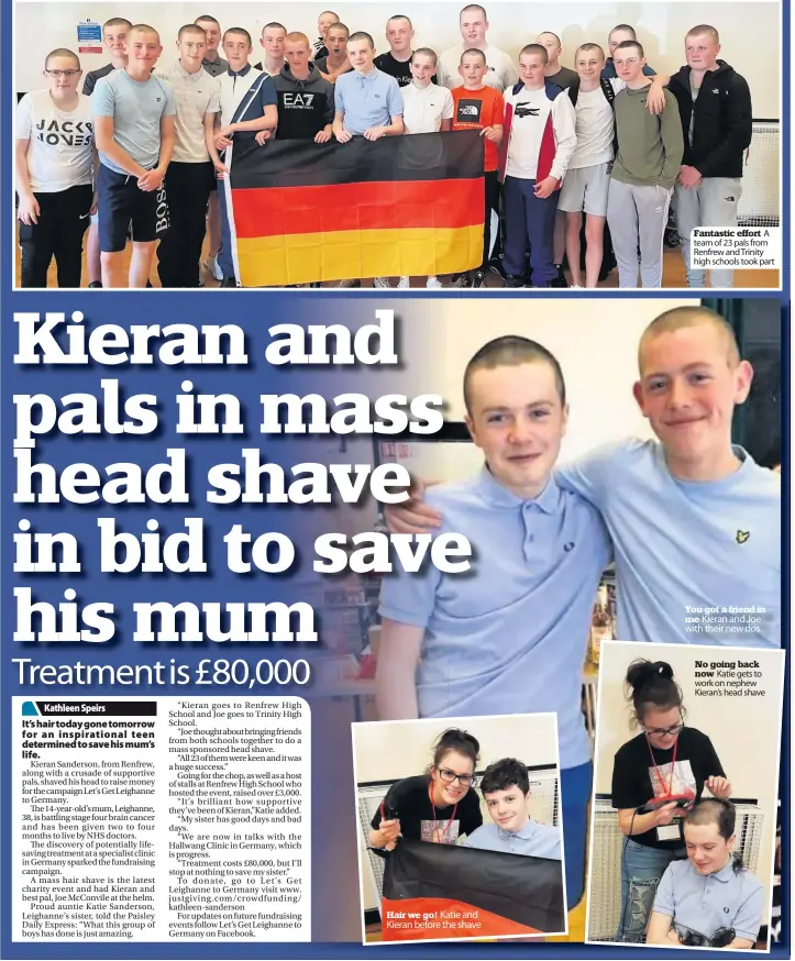  ??  ?? Fantastic effort A team of 23 pals from Renfrew and Trinity high schools took part You got a friend in me Kieran and Joe with their new dos