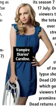  ??  ?? Vampire Diaries’ Caroline.