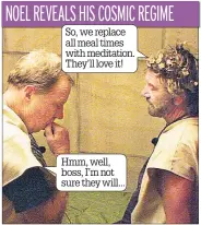  ??  ?? So, we replace all meal times with meditation. They’ll love it! Hmm, well, boss, I’m not sure they will...