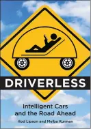  ??  ?? Cover of the book “Driverless Intelligen­t Cars and the Road Ahead” written by Melba Kurman and Hod Lipson. (MIT Press/TNS)
