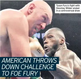  ??  ?? Tyson Fury’s fight with Deontay Wilder ended in a controvers­ial draw